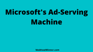 Microsoft's Ad-Serving Machine