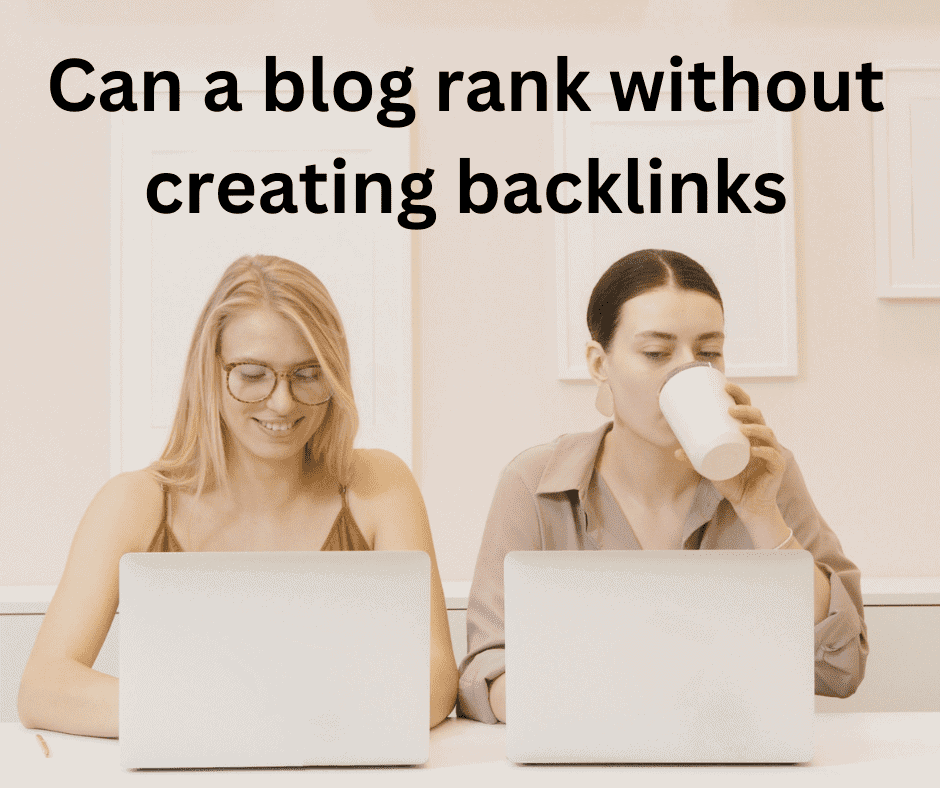 Can a blog rank without creating backlinks