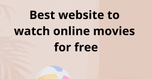Best website to watch online movies for free