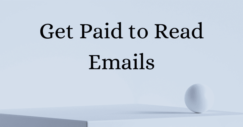 Get paid to read emails