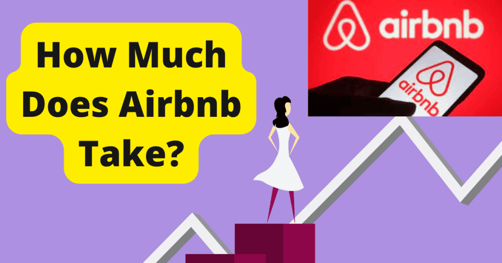 How Much Does Airbnb Take