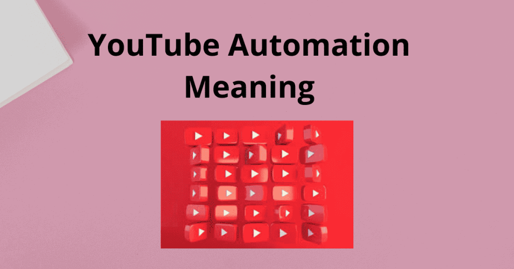 YouTube Automation Meaning