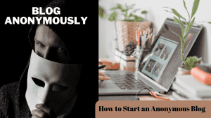 blog anonymously
